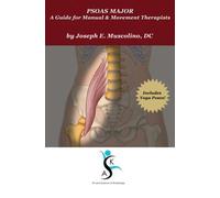 Psoas Major: Una guía para los terapeutas manuales y del movimiento