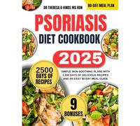 Psoriasis Diet Cookbook 2025: Simple Skin-Soothing Plans with 2,500 Days of Delicious Recipes and an Easy 80-Day Meal Guide (Quick & Healthy Cookbook Series by Dr Theresa D Hinds Ms Rdn)