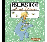 Psst...Pass It On, Camp Edition