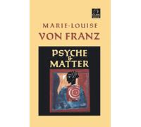 Psyche and Matter: 6 (C. G. Jung Foundation Books Series)