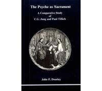 Psyche as Sacrament: A Comparative Study of C.G. Jung and Paul Tillich
