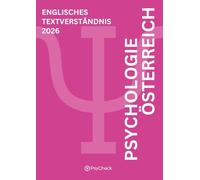 PsyCheck Aufnahmetest Psychologie Österreich - Englisches Textverständnis Übungsbuch: Testvorbereitung 2026 - Basierend auf Altfragen mit ausführlichem Lösungsteil