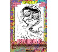 Psychedelic Bliss | 25 Mind-Bending Designs: A Coloring Journey to Relaxation, Creativity, and Inner Exploration (Art Coloring Book Series)
