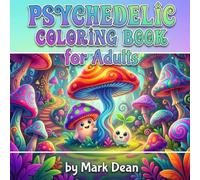 Psychedelic Coloring Book For Adults