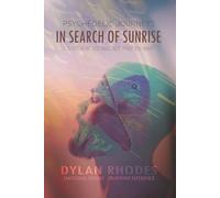 Psychedelic Journeys - In Search of Sunrise: You Don't Get What You Want, You Get What You Need