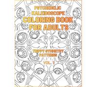 Psychedelic Kaleidoscope Coloring Book for Adults: Trippy Symmetry Patterns for Relaxation (Kaleidoscope Coloring Series)