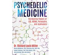 Medicina psicodélica – Los poderes curativos del LSD, MDMA, psilocibina y ayahuasca