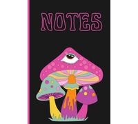 Psychedelic mushroom black and pink notebook: The perfect standout notebook for note taking and journalling
