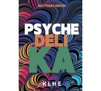 Psychedelika: Reisen an die Grenzen des Bewusstseins: Wie MDMA, LSD, magic Mushrooms, Meskalin & Ayahuasca (DMT) subjektiv wirken, in der ... Heilung bringen können (inkl. Microdosing)