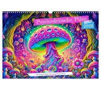 Psychedelische Pilze - Die bunte Welt der magischen Pilze (Wandkalender 2026 DIN A3 quer), CALVENDO Monatskalender: Atemberaubende, surrealistische Pilzlandschaften voller Farben und Fantasie.