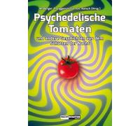 Psychedelische Tomaten: und andere Geschichten aus dem Schatten der Nacht
