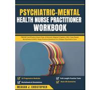 PSYCHIATRIC-MENTAL HEALTH NURSE PRACTITIONER WORKBOOK: PMHNP Certification Exam Prep,12 Domain-Aligned Chapters, 250+ Case-Based Worksheets & ANCC-Style Practice Questions for Psychiatric Car