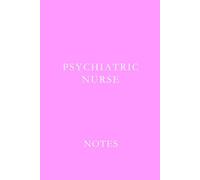 Psychiatric Nurse Notes Pink: Essential Lined Journal for Psychiatric Nurses, Mental Health Professionals, and Nursing Students