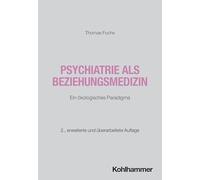 Psychiatrie als Beziehungsmedizin: Ein ökologisches Paradigma