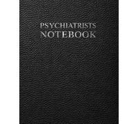 Psychiatrists Notebook (Extended Edition): Patient Record and Follow-Up Session Worksheets for Mental Health Assessment, Therapy Notes and Clinical Documentation (Medical Practice Resources)