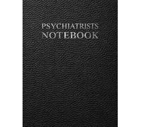 Psychiatrists Notebook (Extended Edition): Patient Record and Follow-Up Session Worksheets for Mental Health Assessment, Therapy Notes and Clinical Documentation (Medical Practice Resources)