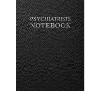 Psychiatrists Notebook: Patient Record and Follow-Up Session Worksheets for Mental Health Assessment, Therapy Notes and Clinical Documentation (Medical Practice Resources)
