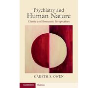 Psychiatry and Human Nature: Classic and Romantic Perspectives
