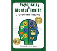Psychiatry & Mental Health Crossword Puzzles: Fun & educational word games with psychology, mental health, self-care & emotional wellbeing - 6 x 9 In ... for students, therapists & wellness lovers