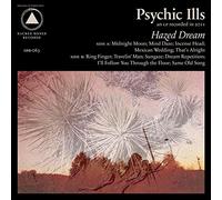 Psychic Ills - Hazed Dream