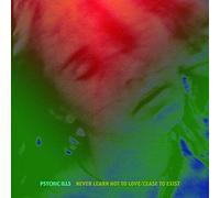 Psychic Ills - Never Learn Not to Love / Cease to Exist [VINYL] [Vinilo]