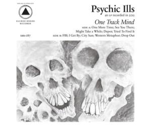 Psychic Ills - One Track Mind (White