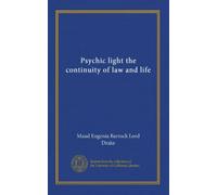 Psychic light the continuity of law and life