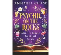 Psychic on the Rocks: 4 (Midlife Magic Cocktail Club)