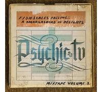 Psychic TV - Fishscales Falling: A Smorgasbord Ov Delights - Mixtape Volume 1