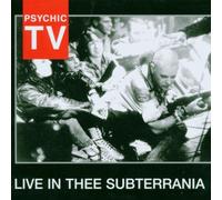 Psychic TV - Live in Thee Subterrania [Import]