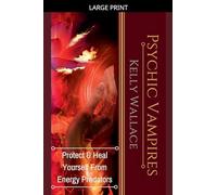 Psychic Vampires - Protect and Heal Yourself From Energy Predators