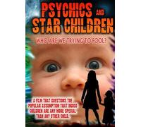 Psychics and Star Children: Who Are We Trying to Fool?