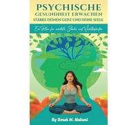 Psychische Gesundheit Erwachen: Stärke Deinen Geist Und Deine Seele: