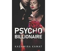 Psycho Billionaire: A Dark Romance
