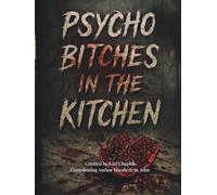 Psycho Bitches in the Kitchen (Burning Water)