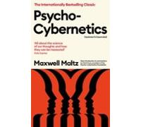 Psycho-cybernetics (updated And Expanded)