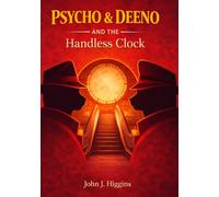 Psycho & Deeno and The Handless Clock (Psycho & Deeno Mysteries)