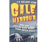 Psycho Hose Beast From Outer Space: 1 (Gale Harbour)