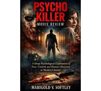 Psycho Killer movie review: A Deep Psychological Exploration of Fear, Control, and Human Obsession in Modern Cinema