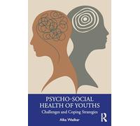 Psycho-Social Health of Youths: Challenges and Coping Strategies