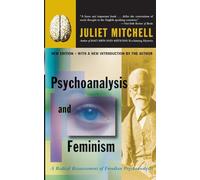 Psychoanalysis And Feminism A Radical Reassessment Of Freudian Psychoanalysis
