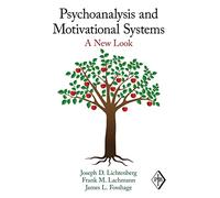 Psychoanalysis and Motivational Systems: A New Look: 33 (Psychoanalytic Inquiry Book Series)