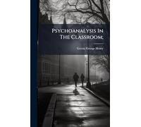 Psychoanalysis In The Classroom;