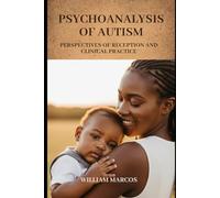 Psychoanalysis of autism: Perspectives of reception and clinical practice (Autismo e Psicanálise)