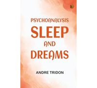 Psychoanalysis Sleep and Dreams