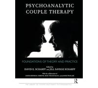 Psychoanalytic Couple Therapy: Foundations of Theory and Practice (The Library of Couple and Family Psychoanalysis)