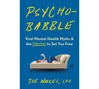 Psychobabble Viral Mental Health Myths and the Truths t - Hardcover NUEVO...