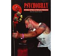 PSYCHOBILLY 30 A?OS DE ROCK & ROLL PARA MUTANTES (MUSICA)