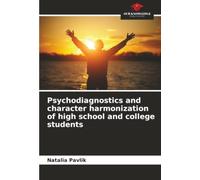 Psychodiagnostics and character harmonization of high school and college students