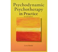 Psychodynamic Psychotherapy in Practice: A Clinician’s Guide to Core Techniques and Therapeutic Insight, 2nd Edition